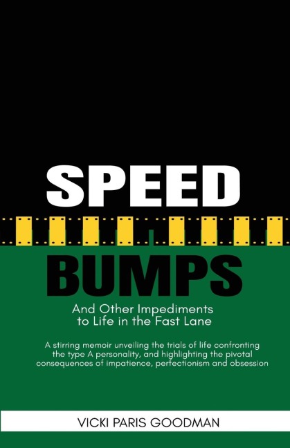 Speed Bumps: And Other Impediments to Life in the Fast Lane