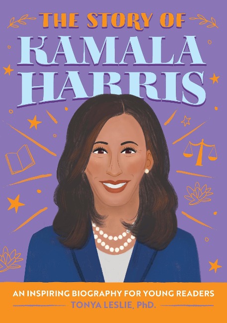 The Story of Kamala Harris: A Biography Book for New Readers