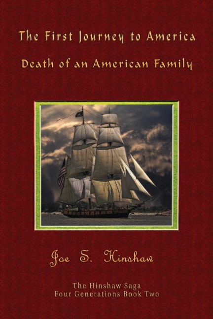 The First Journey to America: Death of an American Family  The Hinshaw Saga