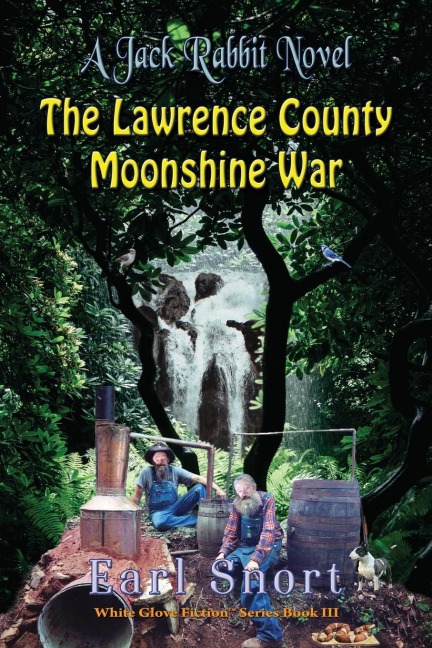 The Lawrence County Moonshine War: A Jack Rabbit Novel