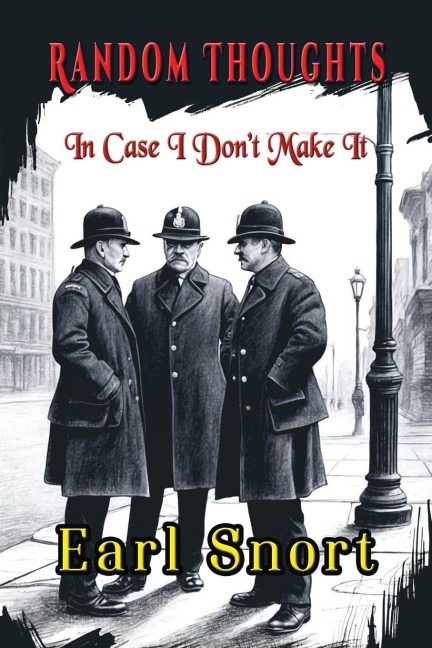Random Thoughts   In Case I Don't Make It