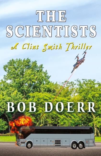The Scientists: A Clint Smith Thriller