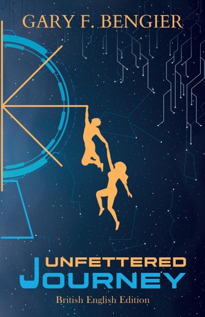 Unfettered Journey: British English Edition