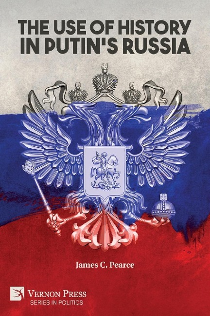 The Use of History in Putins Russia