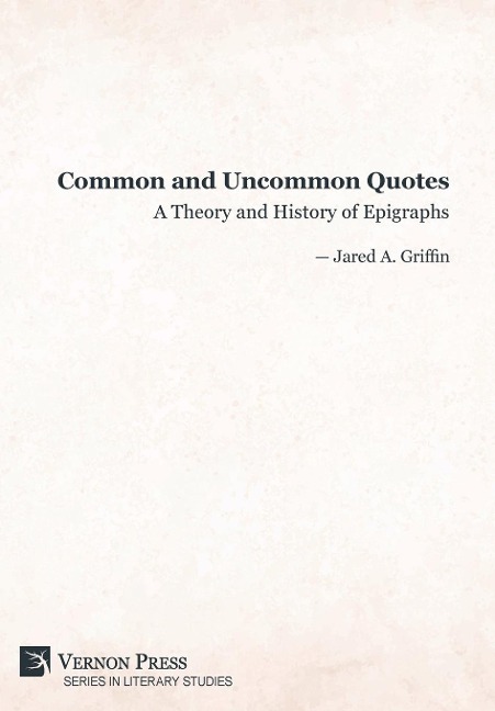 Common and Uncommon Quotes: A Theory and History of Epigraphs