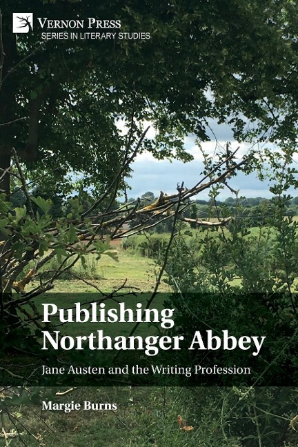 Publishing Northanger Abbey: Jane Austen and the Writing Profession