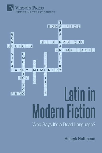Latin in Modern Fiction: Who Says Its a Dead Language?