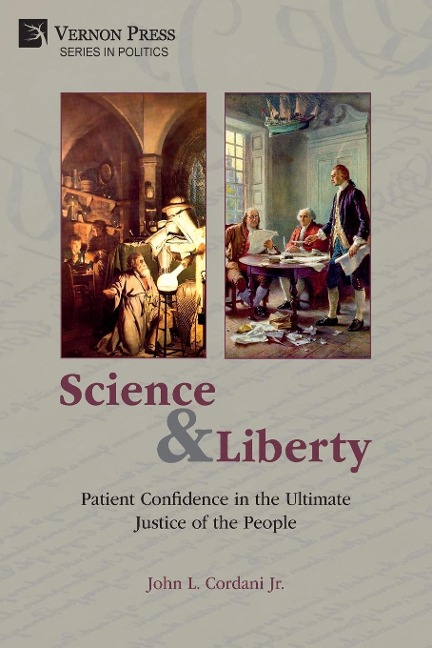 Science and Liberty: Patient Confidence in the Ultimate Justice of the People
