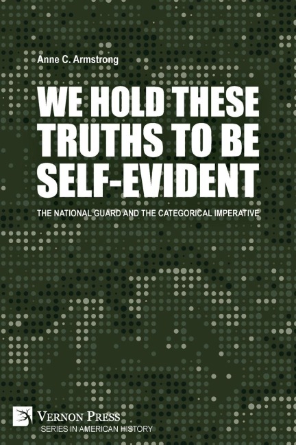We Hold These Truths to Be Self-Evident: The National Guard and the Categorical Imperative