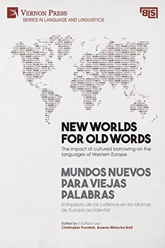 New Worlds for Old Words The Impact of Cultured Borrowing on the Languages of Western Europe