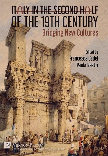 Italy in the Second Half of the 19th Century Bridging New Cultures