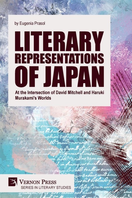 Literary Representations of Japan: At the Intersection of David Mitchell and Haruki Murakamis Worlds
