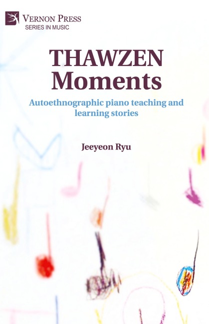 THAWZEN Moments: Autoethnographic piano teaching and learning stories