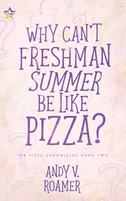 Why Cant Freshman Summer Be Like Pizza?