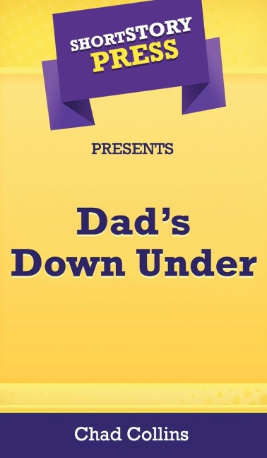 Short Story Press Presents Dads Down Under