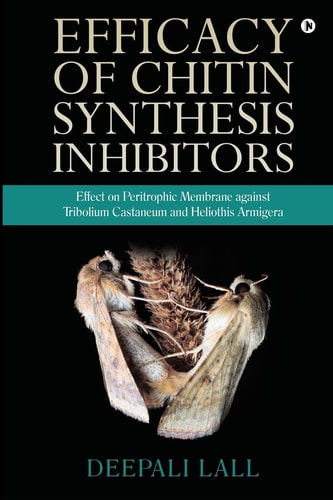 Efficacy of Chitin Synthesis Inhibitors Effect on Peritrophic Membrane Against Tribolium Castaneum and Heliothis Armigera
