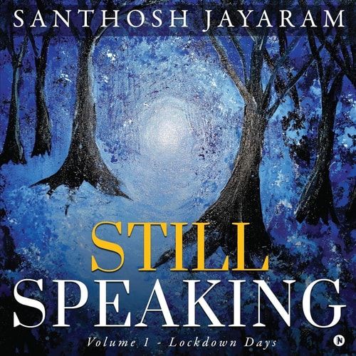 Still Speaking Volume 1 - Lockdown Days