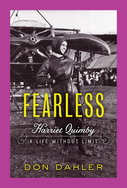 Fearless: Harriet Quimby a Life Without Limit