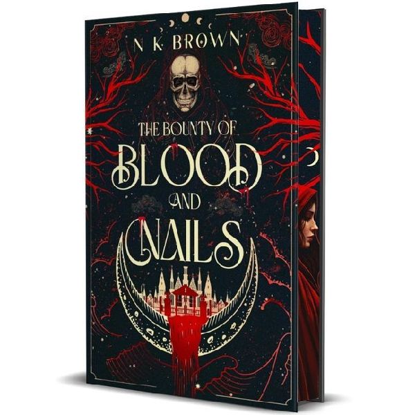 The Bounty of Blood and Nails: Deluxe Limited Edition