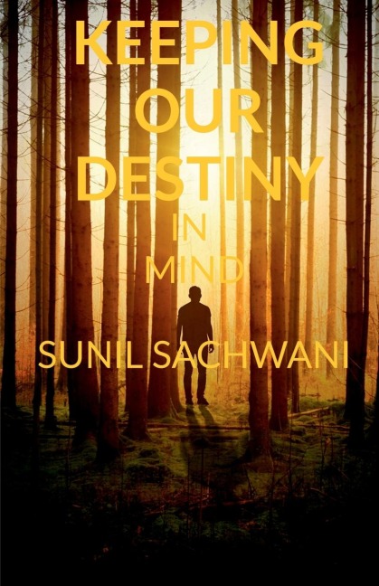 KEEPING OUR DESTINY IN MIND