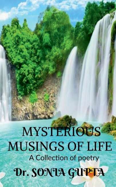 Mysterious musings of life- A Collection of poetry