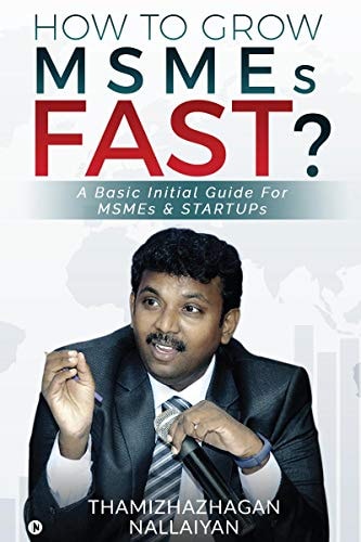 How to Grow MSMEs Fast? A Basic Initial Guide For MSMEs & STARTUPs