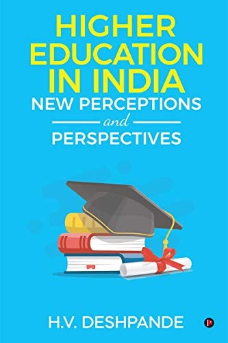Higher Education in India New Perceptions and Perspectives