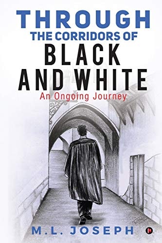 Through the Corridors of Black and White An Ongoing Journey