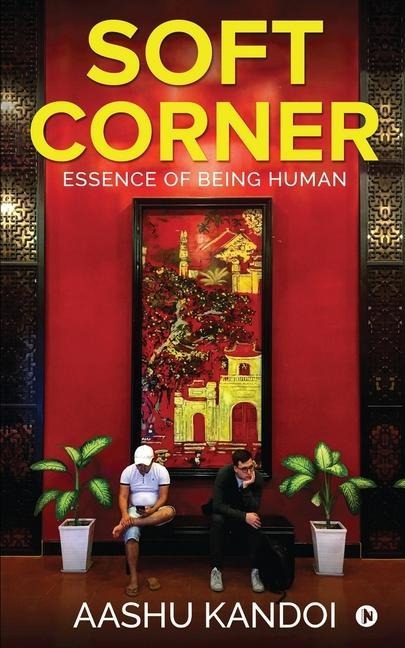 Soft Corner: Essence of Being Human