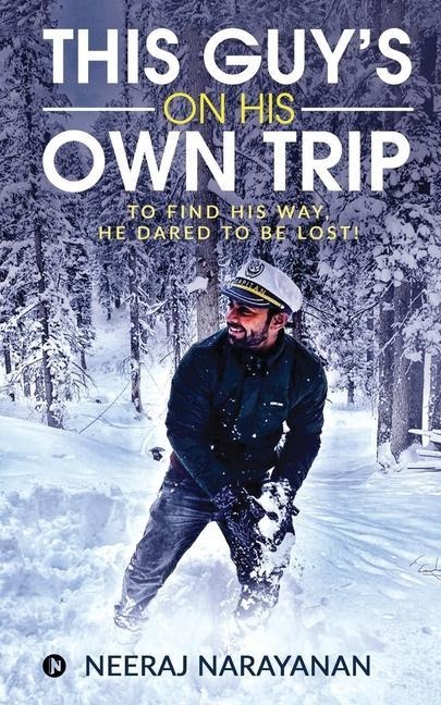This Guys on His Own Trip: To Find His Way, He Dared to Be Lost!