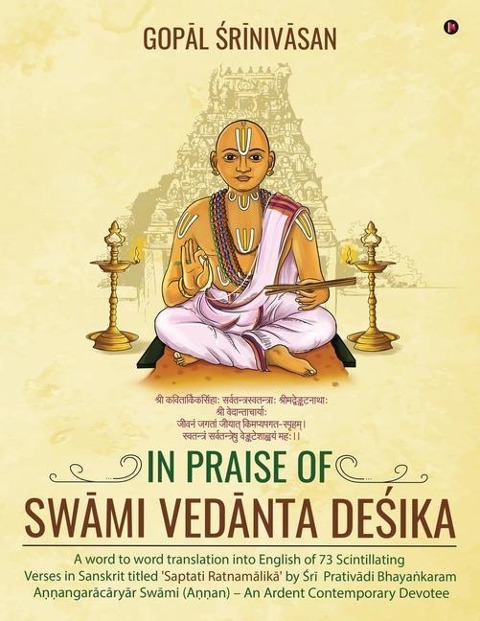 In Praise of Sw&#257;mi Ved&#257;nta De&#347;ika