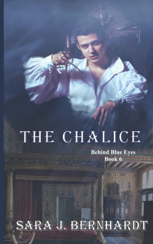 The Chalice Behind Blue Eyes: Book 6