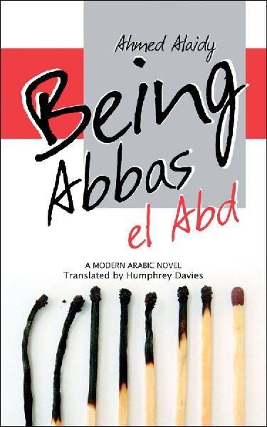 Being Abbas el Abd: A Modern Egyptian Novel