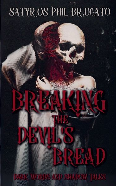 Breaking the Devils Bread: Dark Words and Shadow Tales