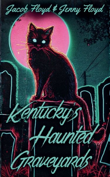 Kentucky's Haunted Graveyards