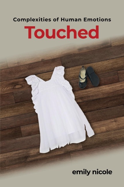 Complexities of Human Emotions: Touched: Touched