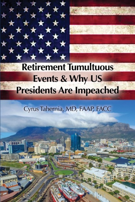 Retirement Tumultuous Events &amp; Why US Presidents Are Impeached