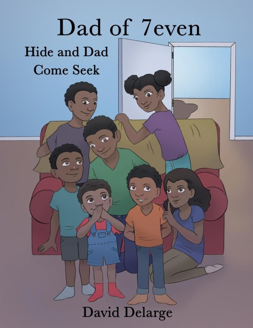 Dad of 7even: Hide and Dad Come Seek