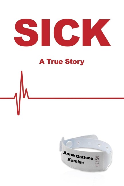 SICK: A True Story