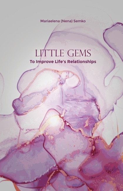 Little Gems: To Improve Lifes Relationships