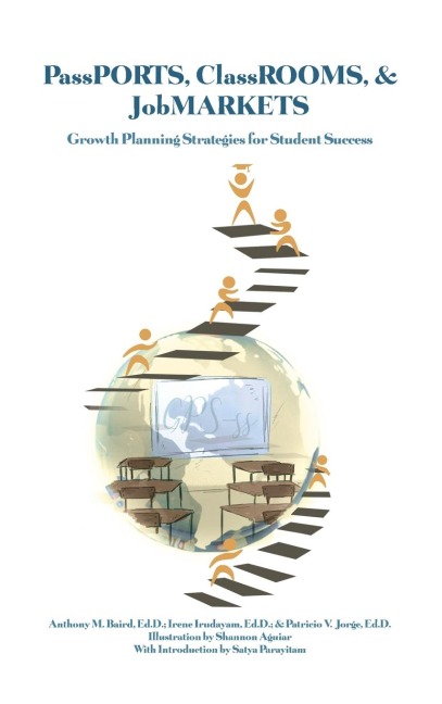 PassPORTS, ClassROOMS, & JobMARKETS: Growth Planning Strategies for Student Success
