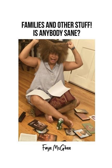 Families and Other Stuff!: Is Anybody Sane?