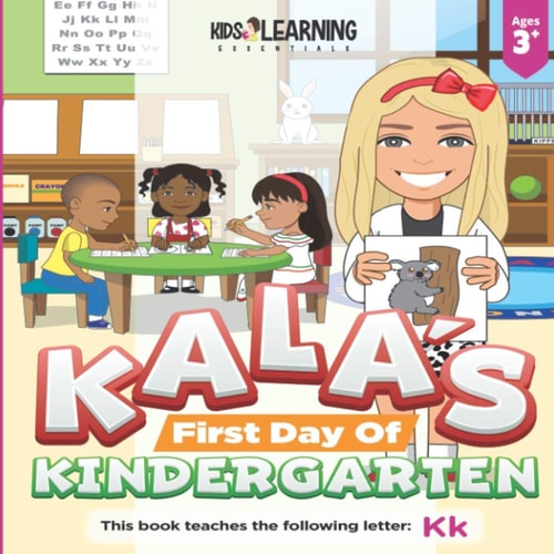 Kala's First Day Of Kindergarten The First Day of Kindergarten Can be Scary But Exciting for Both the Child and the Parents. See what Fun Kala Has Her First Day and Learn the Letter Kk!