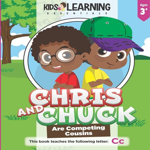 Chris And Chuck Are Competing Cousins See what Happens when Chris and Chuck Learn It's Best to be Yourself, and Learn New Words that Start with the Letter C!