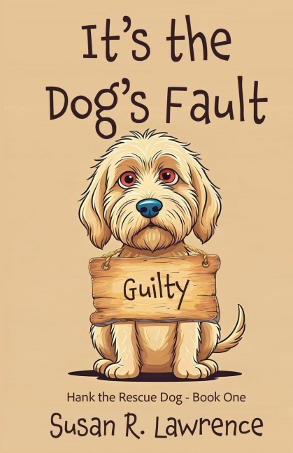 Its the Dogs Fault