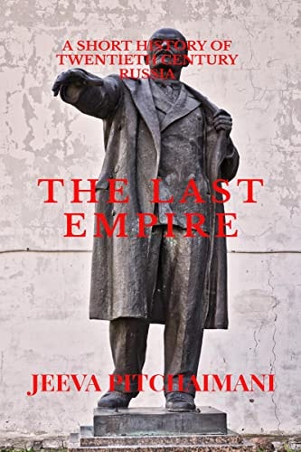 The Last Empire A Short History of Twentieth Century Russia
