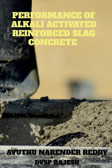 PERFORMANCE OF ALKALI ACTIVATED REINFORCED SLAG CONCRETE