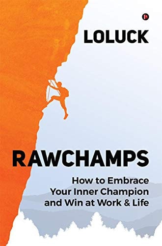 Rawchamps How to Embrace Your Inner Champion and Win at Work & Life
