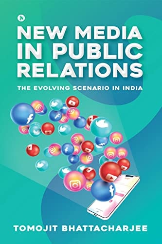 New Media in Public Relations The Evolving Scenario in India