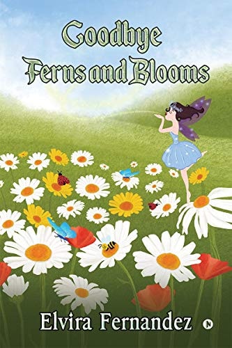 Goodbye Ferns and Blooms